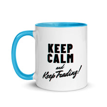Load image into Gallery viewer, &quot;KEEP CALM and Keep Trading&quot; Mug with Color Inside
